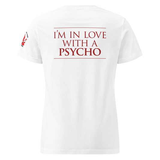 I'm In Love With A Psycho - Official Psycho Mike Ladies T-Shirt