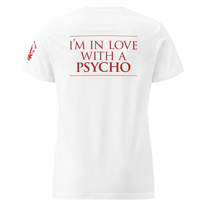 I'm In Love With A Psycho - Official Psycho Mike Ladies T-Shirt